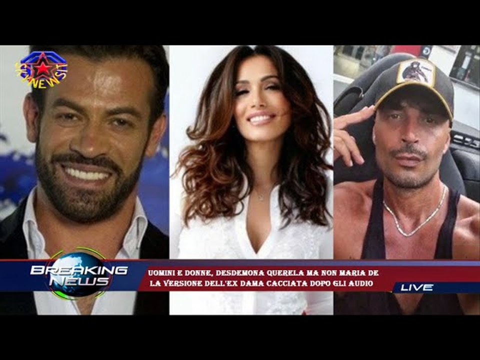 Uomini e Donne, Desdemona querela ma non Maria De  la versione dell'ex dama cacciata dopo gli audio