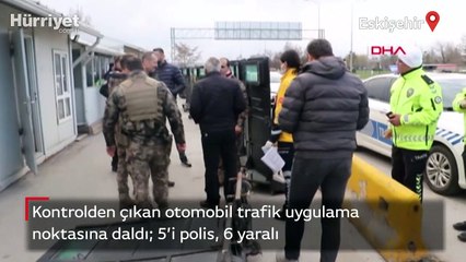 Kontrolden çıkan otomobil trafik uygulama noktasına daldı; 5’i polis, 6 yaralı