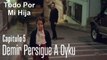 Demir persigue a Oyku - Todo Por Mi Hija Capitulo 5