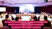 EPF Interest Rate Hike: Provident Fund Body EPFO Fixes 8.15% Rate Of Interest For 2022-23