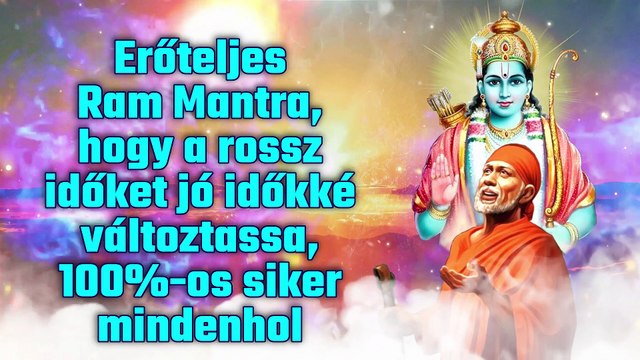 Erőteljes Ram Mantra, hogy a rossz időket jó időkké változtassa, 100%-os siker mindenhol