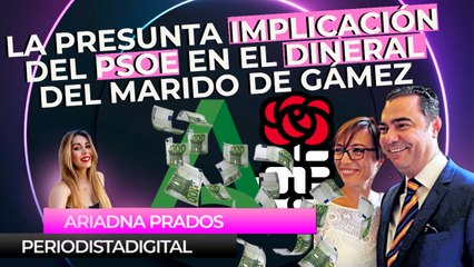 El sospechoso crecimiento de la empresa del marido de María Gámez y la presunta implicación del PSOE en el dineral que ganó