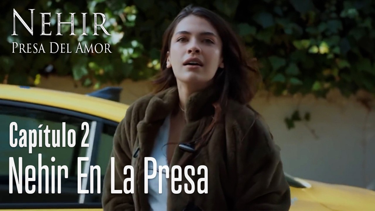 Nehir en la presa - Nehir - Presa Del Amor Capí...