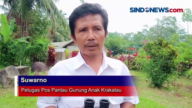 Erupsi Gunung Anak Krakatau, Abu Vulkanik Ketinggian 2.500 Meter dari Puncak