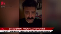 Bülent Emrah Parlak'tan İnce'ye videolu yanıt: Sırrı Süreyya Önder taklidi yaptı