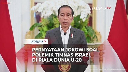 [FULL] Pernyataan Jokowi Soal Polemik Timnas Israel di Piala Dunia U20