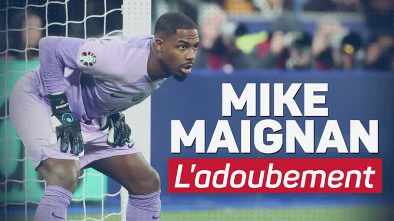 Bleus - Mike Maignan, l'adoubement