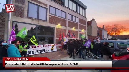 Fransa'da iktidar milletvekilinin kapısına duvar örüldü