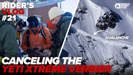 YETI Xtreme Verbier Canceled and New World Champions Crowned I FWT Riders' Vlog Episode 21