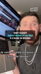 SebyDaddy en difficulté financière à cause de Booba 💸