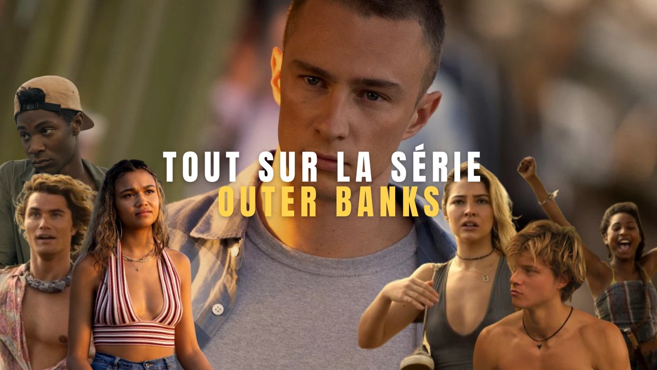 5 choses à savoir sur la série Outer Banks