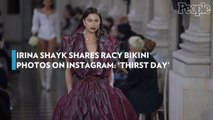 Irina Shayk Shares Racy Bikini Photos on Instagram: 'Thirst Day'