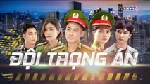 đội trọng án tập 12 - phim Việt Nam THVL1 - xem phim doi trong an tap 13