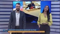 Vigilante denuncia agressão de policiais na Grande Vitória