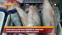 Posadas - Propuestas de pescados en el Mercado Concentrador para Semana Santa