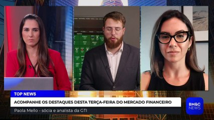 IBOVESPA, FECHAMENTO DE MERCADO E RESULTADOS | ÍNTEGRA PAOLA MELLO