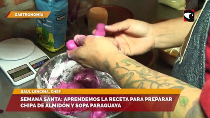 Semana Santa: aprendemos la receta para preparar chipa de almidón y sopa paraguaya