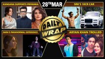 SRK's 10Cr Car, Kangana Supports Priyanka-Targets Karan, Sara's Paranormal Experience |Top 10 News