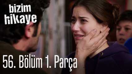 Bizim Hikaye 56. Bölüm 1. Parça