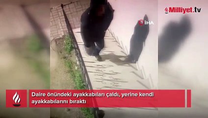 Daire önündeki ayakkabıları çaldı, yerine kendi ayakkabılarını bıraktı
