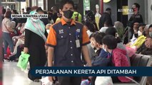 Perjalanan Kereta Api Selama Masa Angkutan Lebaran Ditambah