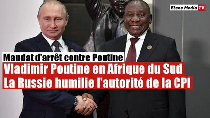 Poutine en visite en Afrique du Sud : La Russie nargue totalement la CPI