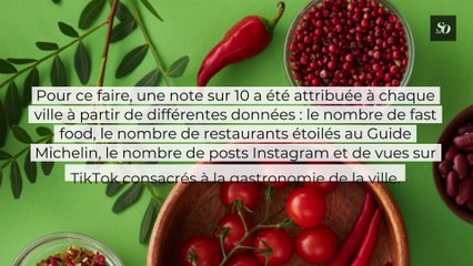 Quelles sont les villes les plus appréciées pour leur gastronomie ?