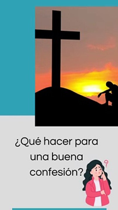 ¿Quieres hacer una buena confesión? Aquí unos consejos