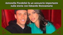 Antonella Fiordelisi fa un annuncio importante sulla storia con Edoardo Donnamaria