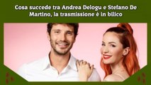 Cosa succede tra Andrea Delogu e Stefano De Martino, la trasmissione è in bilico