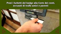 Presi i furbetti del badge alla Corte dei conti, accusati di truffa amici e parenti