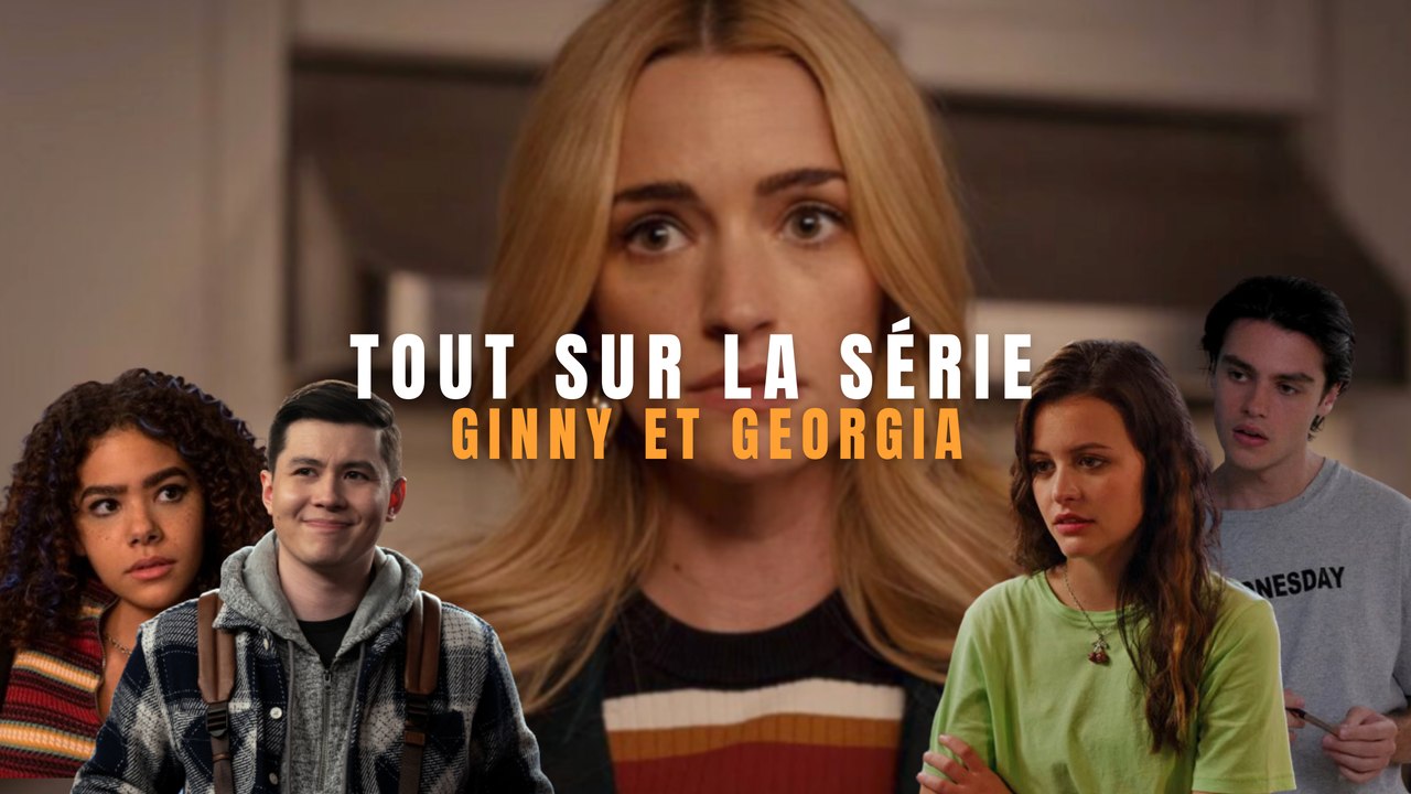 4 choses à savoir sur la série Ginny et Georgia