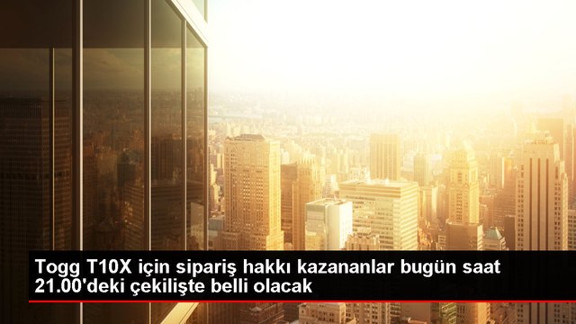 Togg T10X için sipariş hakkı kazananlar bugün saat 21.00'deki çekilişte belli olacak
