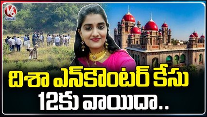 High Court Adjourned Disha Encounter Case To April 12 _ V6 News (2)