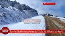 Manisa'nın Yüksek Kesimlerinde Kar Yağışı Etkili Oldu Spil Dağı Milli Parkı’nın Yolları Kapandı!