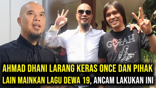 Ahmad Dhani Larang Keras Once dan Pihak Lain Mainkan Lagu Dewa 19, Ancam Lakukan Ini