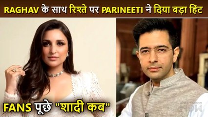 Parineeti Chopra Gives A Big Hint On Her Relationship With Raghav Chadha, Fans React