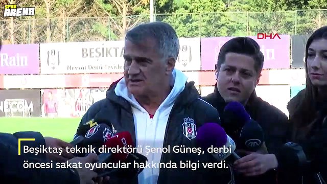 Beşiktaş'ta Şenol Güneş'ten derbi öncesi sakat oyuncular hakkında açıklama