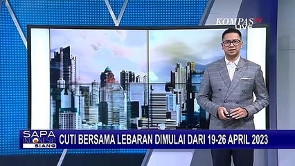 Pemerintah Tetapkan Cuti Lebaran Tanggal 19-26 April 2023