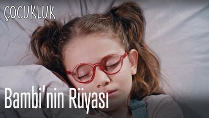 Bambi'nin rüyası - Çocukluk