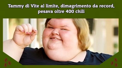 Tammy di Vite al limite, dimagrimento da record, pesava oltre 400 chili