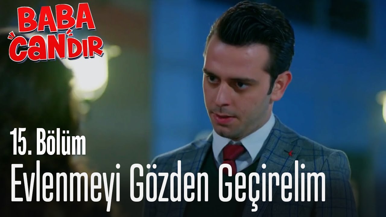 Egemen evlilik fikrinden uzaklaşıyor - Baba Candır 15. Bölüm