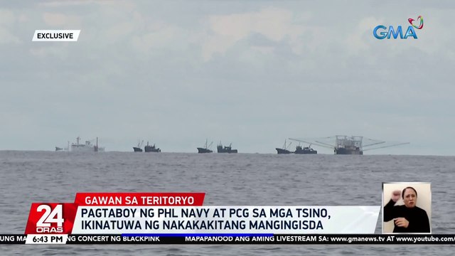 Pagtaboy ng PHL Navy at PCG sa mga Tsino, ikinatuwa ng nakakakitang mangingisda | 24 Oras