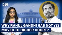 Why Has Rahul Gandhi Yet Not Appealed Against Surat Court Defamation Verdict