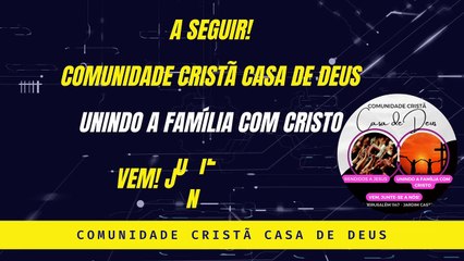 COMUNNIDADE CRISTÁ CASA DE DEUS