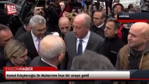 Kemal Kılıçdaroğlu ile Muharrem İnce bir araya geldi