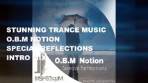 O.B.M Notion - Special Reflections (Intro Mix)