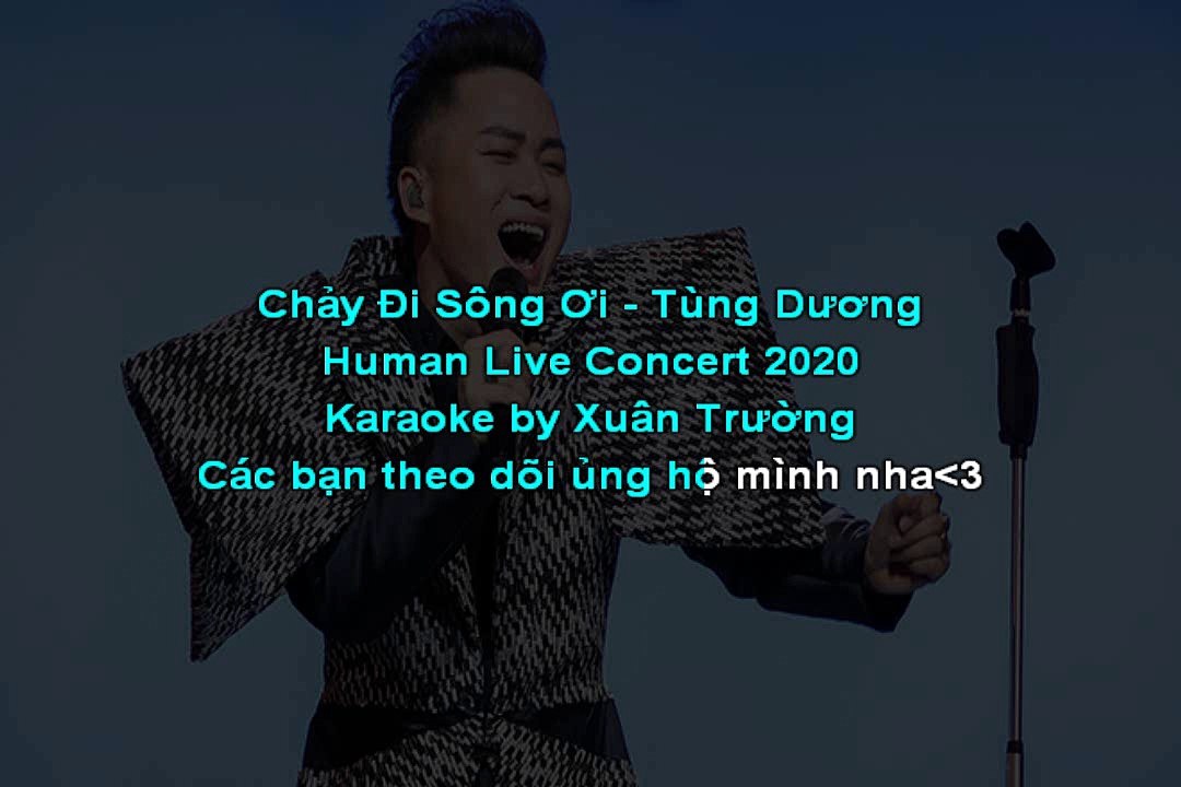 Karaoke Chảy Đi Sông Ơi  Tùng Dương  Human Live Concert 2020