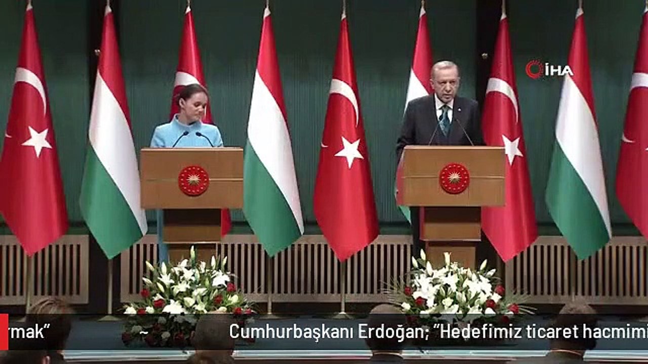 Cumhurbaşkanı Erdoğan: "Hedefimiz ticaret hacmimizi 6 milyar dolara çıkarmak"