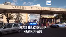 Lungenerkrankung, aber kein Covid: Papst Franziskus im Krankenhaus